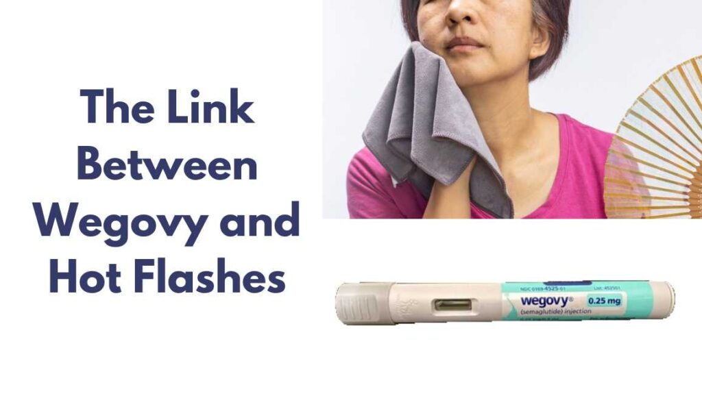 The Link Between Wegovy and Hot Flashes