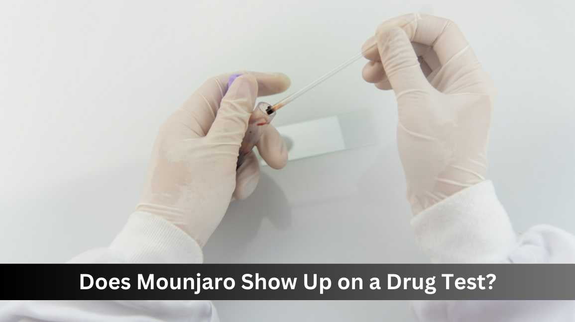 Does Mounjaro Show Up on a Drug Test