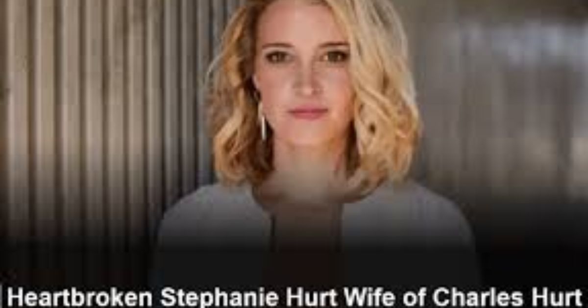 Heartbroken Stephanie Hurt wife of Charles Hurt Untold Journey